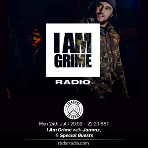 I Am Grime w/ Jammz & Special Guests - 24th July 2017