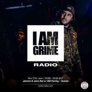 I Am Grime w/ Jammz, Jack Dat, Reece West, Fiasco, Wavey Joe & Shemzy - 26th June 2017
