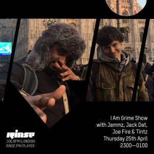 I Am Grime with Jammz, Jack Dat, Joe Fire & Tintz - 25th April 2019