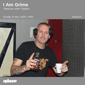 I Am Grime Takeover with Tiatsim - 15 March 2020