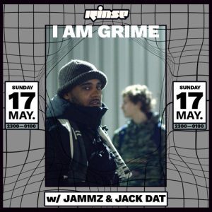 I Am Grime with Jammz & Jack Dat - 17 May 2020