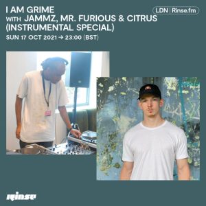 I AM Grime with Jammz, Mr Furious & Curious (instrumental Special) - 17 October 2021