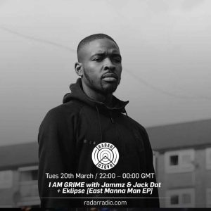 I Am Grime w/ Jammz, Jack Dat & Eklipse - 20th March 2018